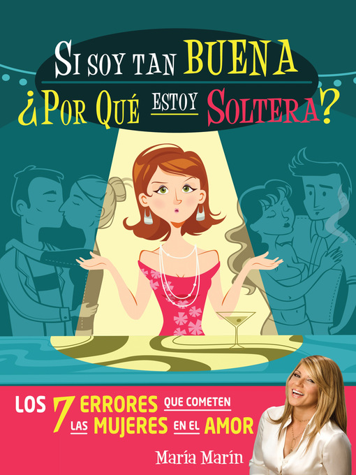 Title details for Si soy tan buena, ¿por qué estoy soltera? by María Marín - Wait list